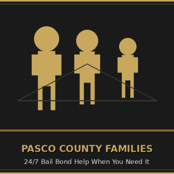 Pasco County Families Bail Bonds